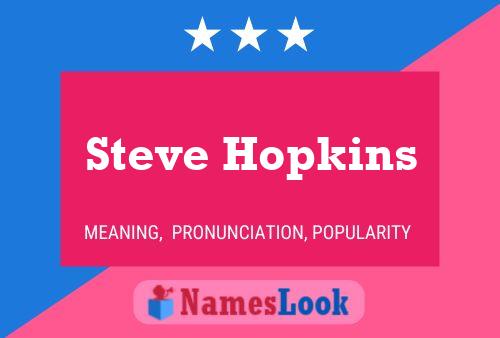 Pôster do nome Steve Hopkins