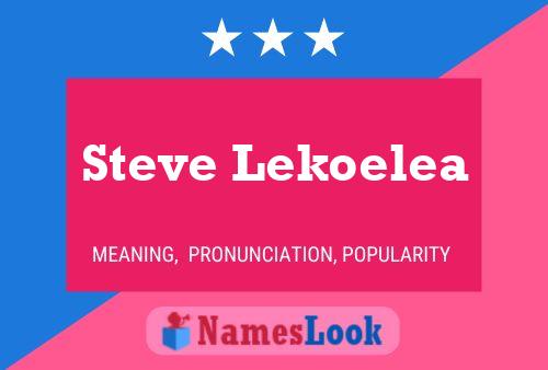 Pôster do nome Steve Lekoelea