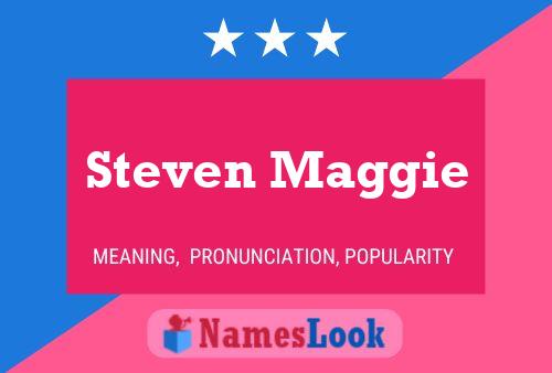 Pôster do nome Steven Maggie