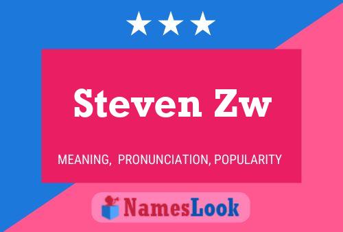 Pôster do nome Steven Zw