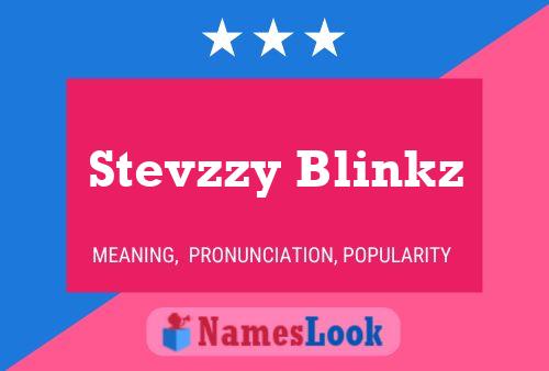 Pôster do nome Stevzzy Blinkz