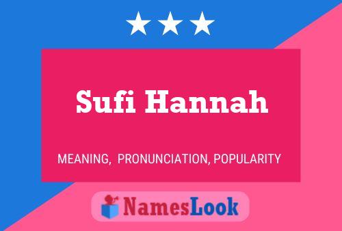 Pôster do nome Sufi Hannah