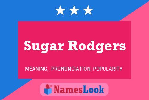 Pôster do nome Sugar Rodgers