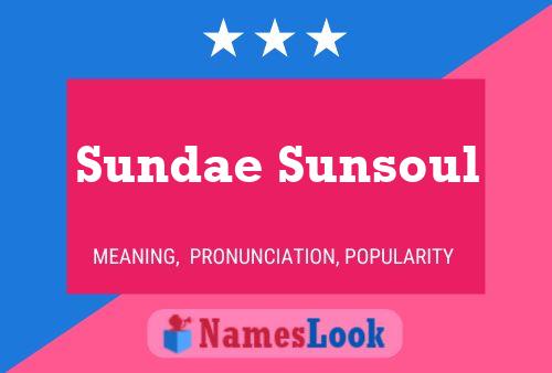 Pôster do nome Sundae Sunsoul