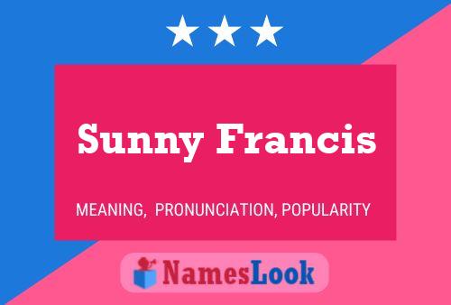 Pôster do nome Sunny Francis