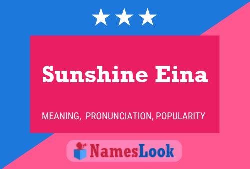 Pôster do nome Sunshine Eina