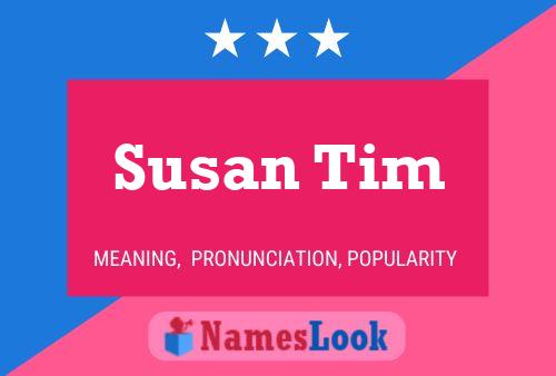 Pôster do nome Susan Tim