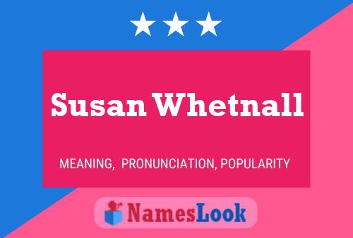 Pôster do nome Susan Whetnall