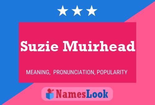 Pôster do nome Suzie Muirhead