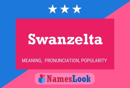 Pôster do nome Swanzelta