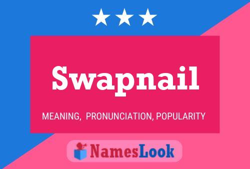 Pôster do nome Swapnail