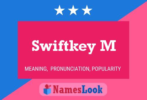 Pôster do nome Swiftkey M