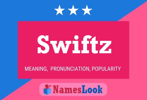 Pôster do nome Swiftz