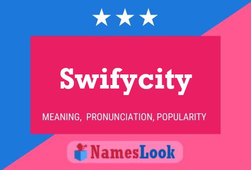 Pôster do nome Swifycity