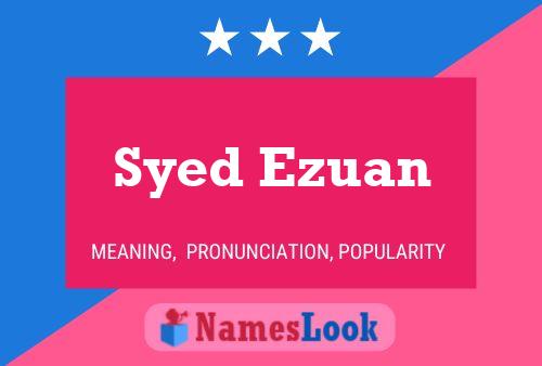 Pôster do nome Syed Ezuan