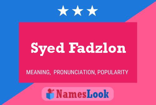 Pôster do nome Syed Fadzlon