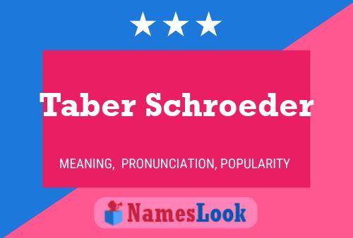 Pôster do nome Taber Schroeder