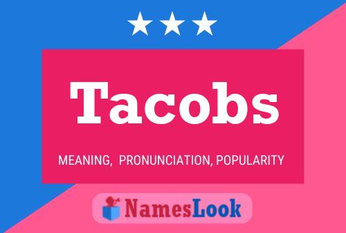 Pôster do nome Tacobs