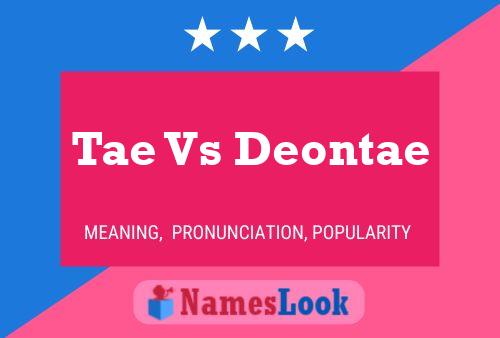 Pôster do nome Tae Vs Deontae