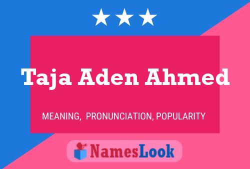 Pôster do nome Taja Aden Ahmed