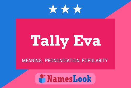 Pôster do nome Tally Eva