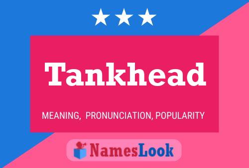 Pôster do nome Tankhead