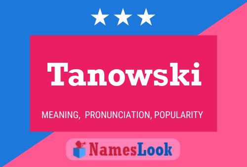 Pôster do nome Tanowski