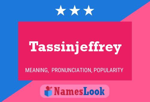 Pôster do nome Tassinjeffrey