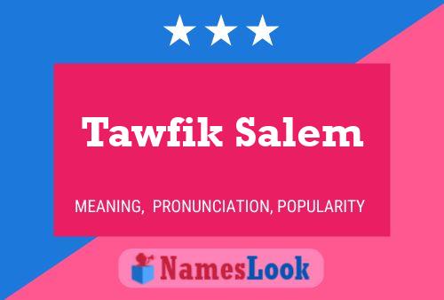 Pôster do nome Tawfik Salem