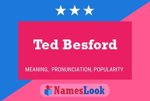 Pôster do nome Ted Besford