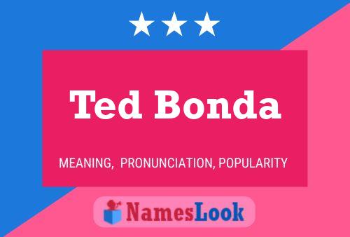 Pôster do nome Ted Bonda