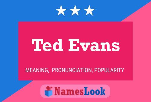 Pôster do nome Ted Evans