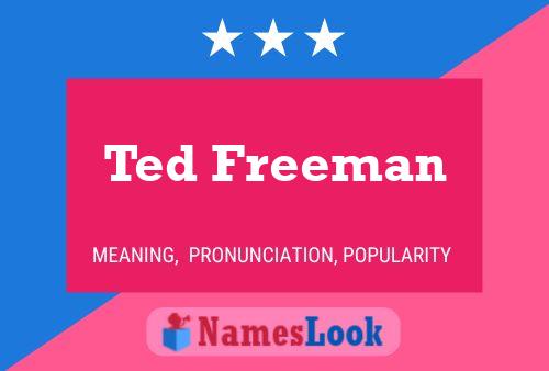 Pôster do nome Ted Freeman