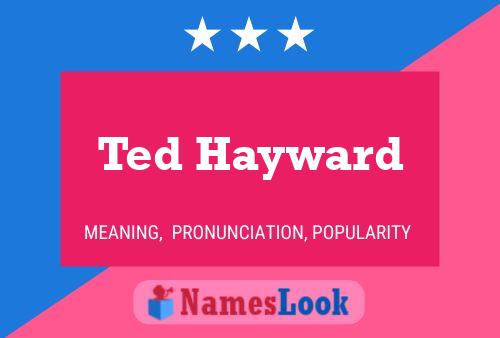 Pôster do nome Ted Hayward