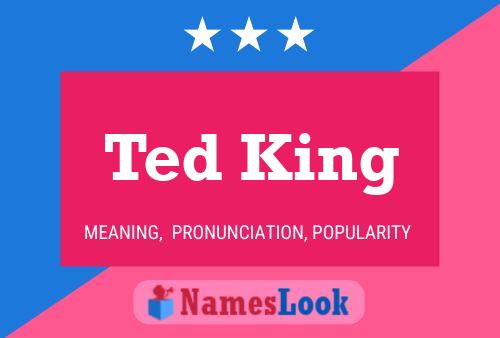 Pôster do nome Ted King