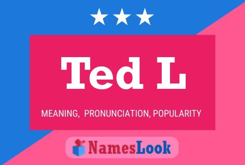 Pôster do nome Ted L