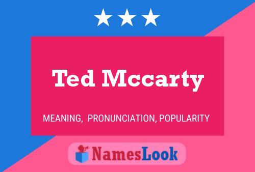 Pôster do nome Ted Mccarty