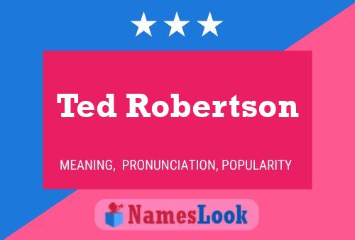 Pôster do nome Ted Robertson