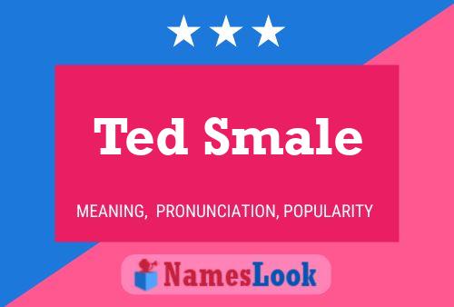 Pôster do nome Ted Smale