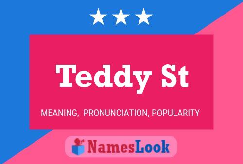 Pôster do nome Teddy St