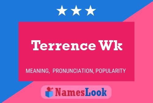 Pôster do nome Terrence Wk