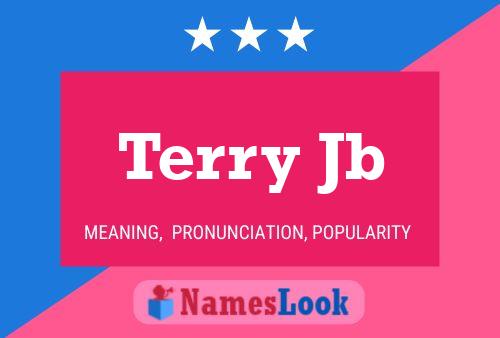 Pôster do nome Terry Jb