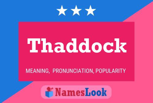 Pôster do nome Thaddock