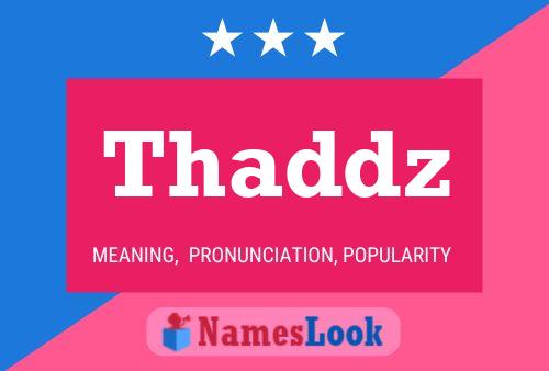 Pôster do nome Thaddz