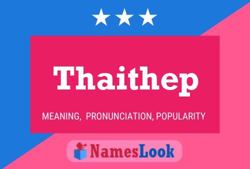 Pôster do nome Thaithep