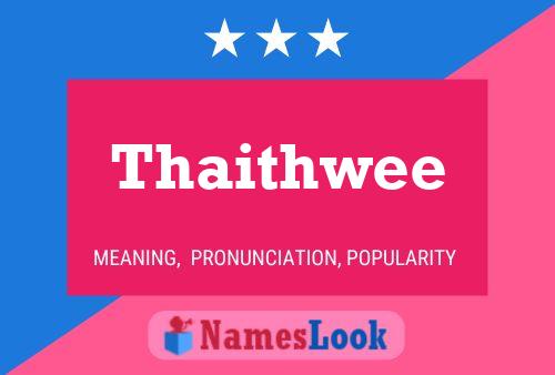 Pôster do nome Thaithwee