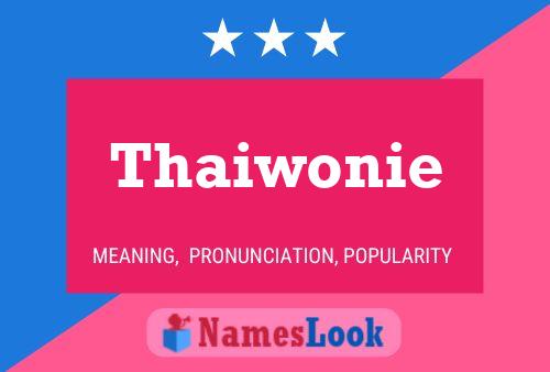 Pôster do nome Thaiwonie