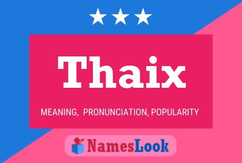 Pôster do nome Thaix