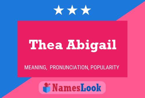 Pôster do nome Thea Abigail