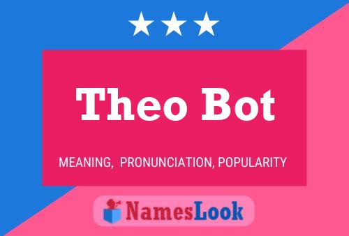 Pôster do nome Theo Bot